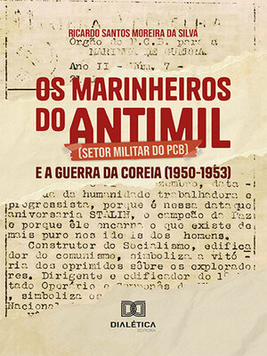 cover image of Os marinheiros do Antimil (Setor Militar do PCB) e a Guerra da Coreia (1950-1953)